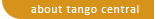 About Tango Central
